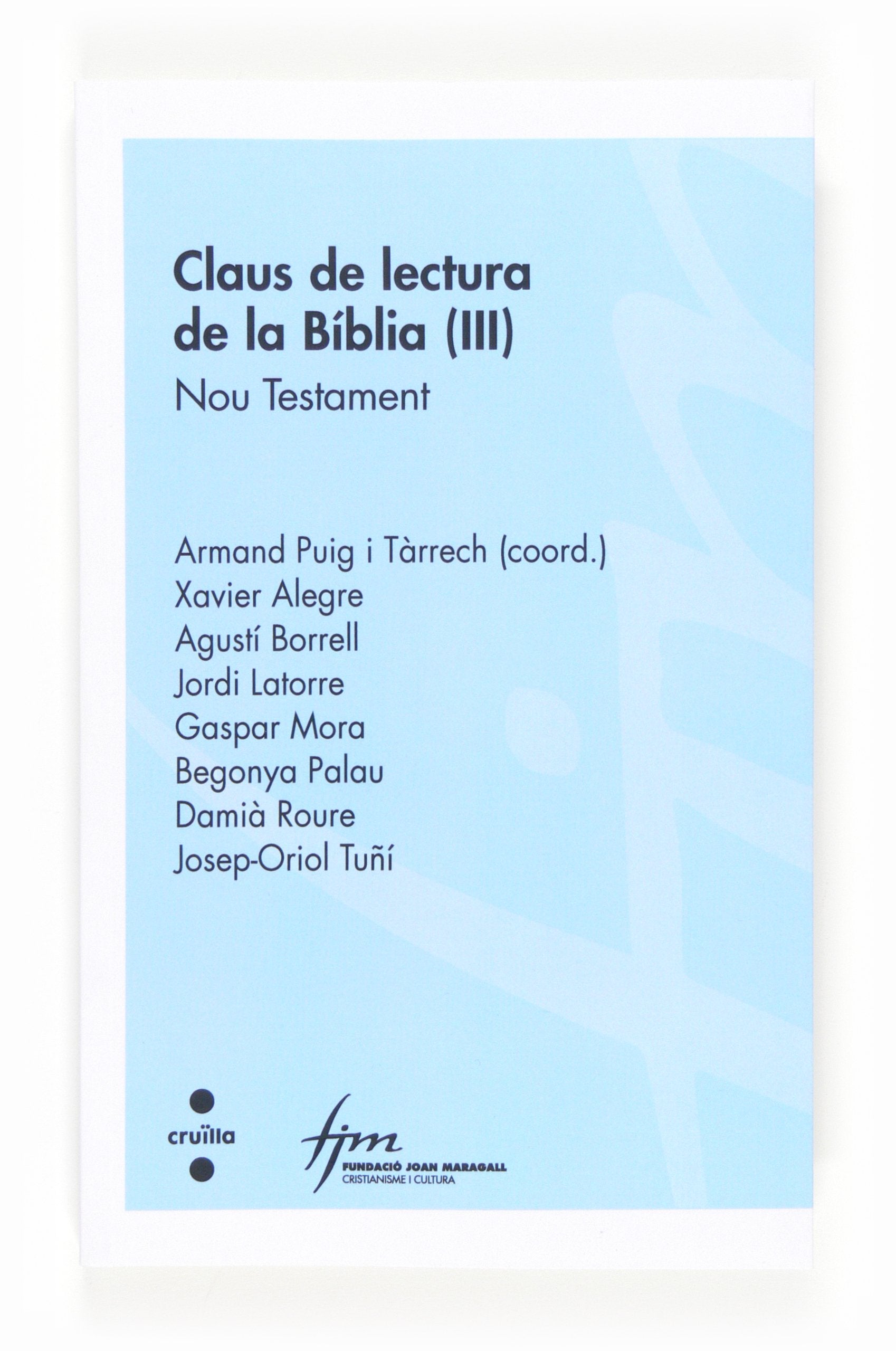 Claus de lectura de la Bíblia (III): Nou Testament (Cristianisme i cultura, Band 76) Contemporary literature