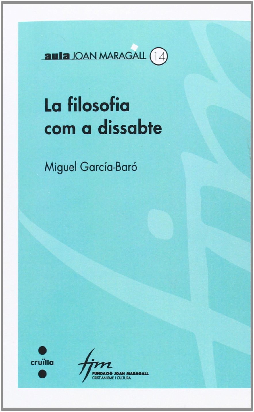 La filosofia com a dissabte (Cristianisme i cultura, Band 77) Philosophy