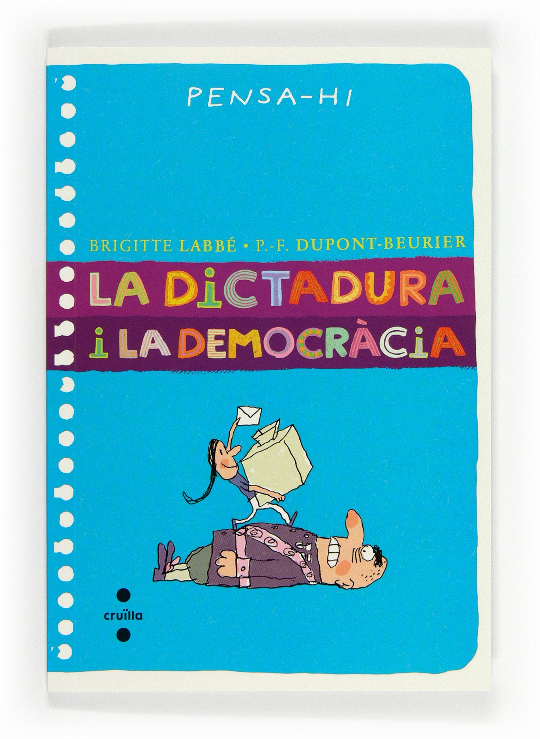 La dictadura i la democràcia (Piruletas de filosofía) Non-fiction