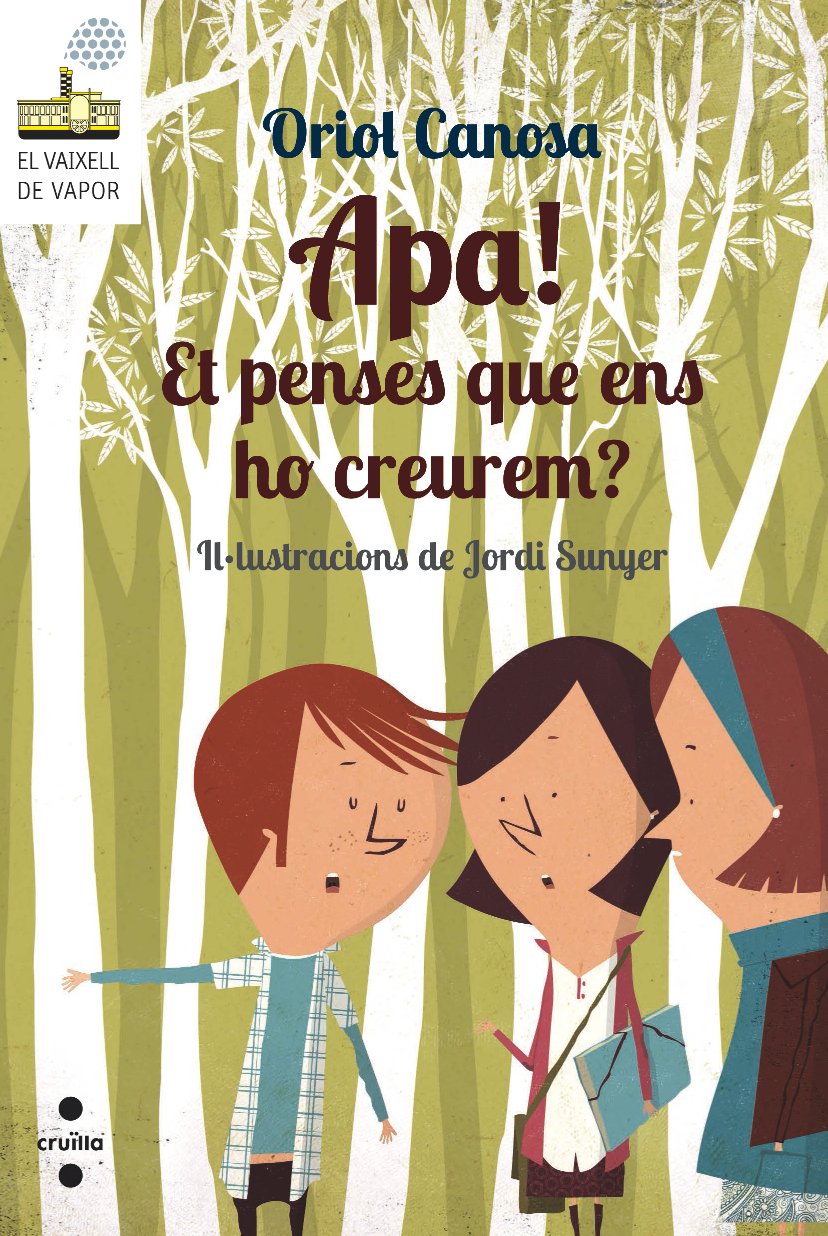 Apa! Et penses que ens ho creurem? book