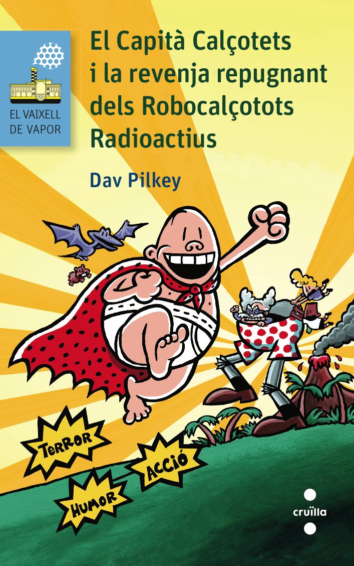 El Capità Calçotets i la revenja repugnant dels Robocalçotots Radioactius book