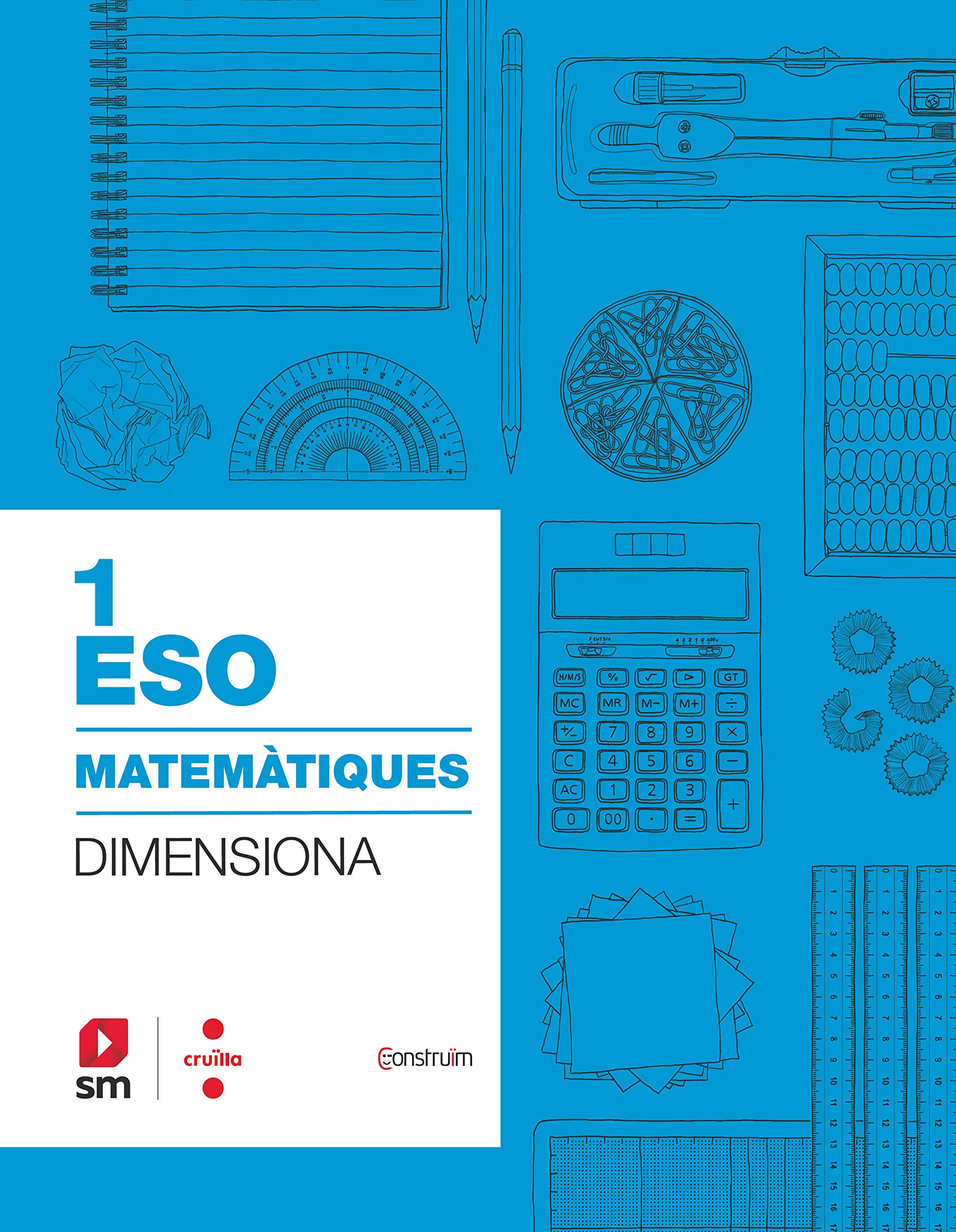 Quadern Matemàtiques. 1 ESO. Dimensiona. Construïm Non-fiction
