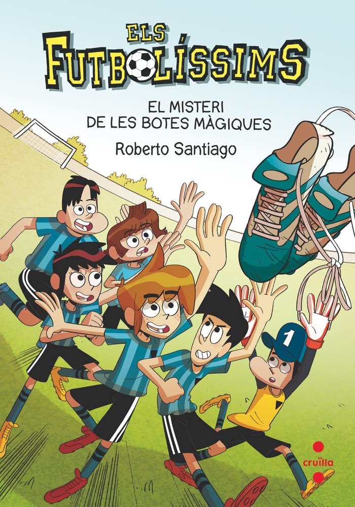 Els Futbolíssims 17: El misteri de les botes màgiques Novels & Short Stories