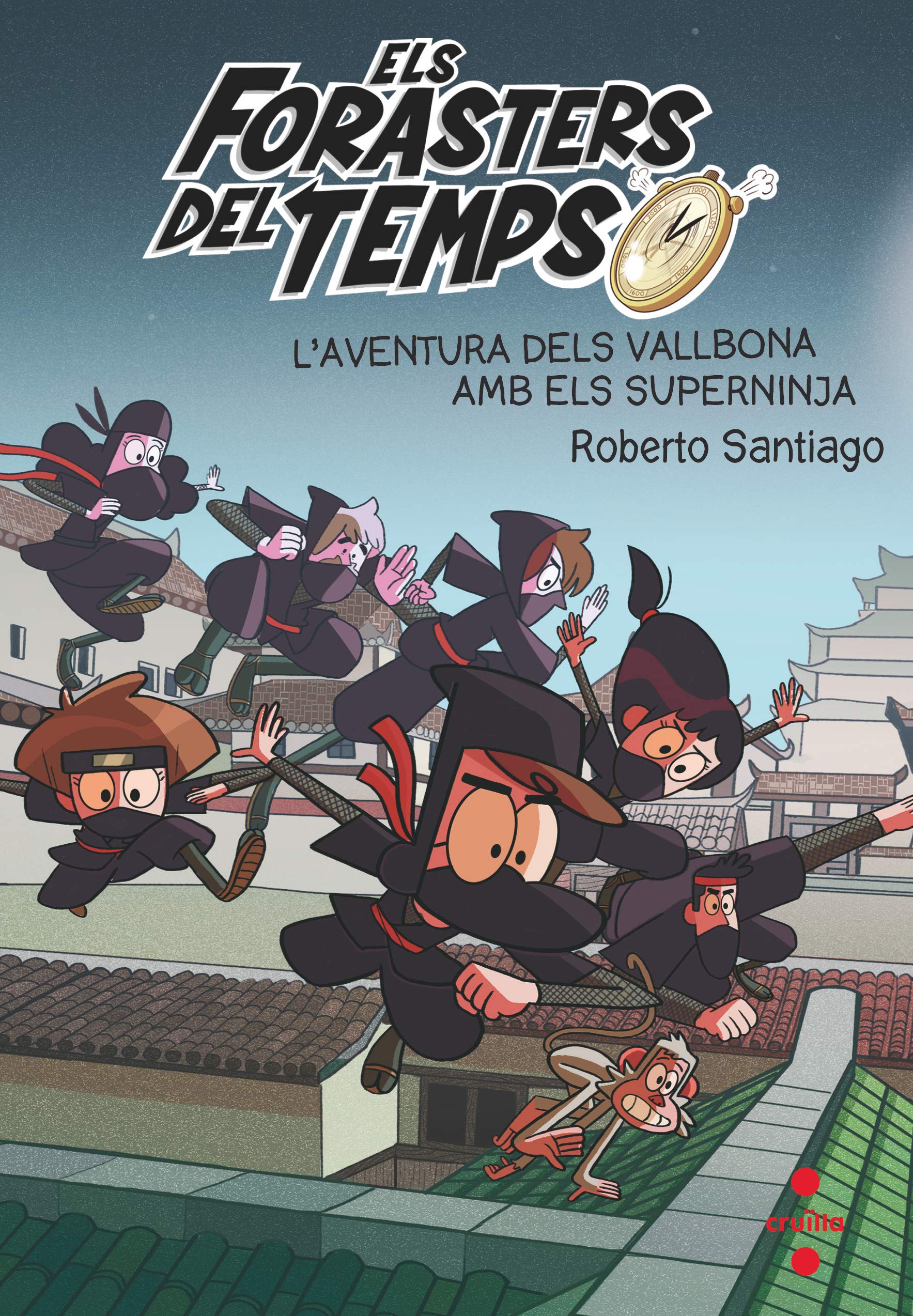 Els Forasters del temps 10: L'aventura dels Vallbona amb els Superninja Children's books