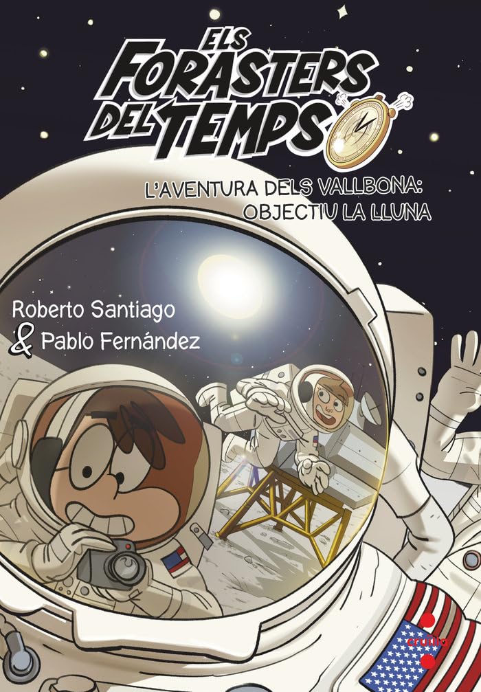 Els Forasters del temps 12: L'aventura dels Vallbona: objectiu la Lluna Novels & Short Stories
