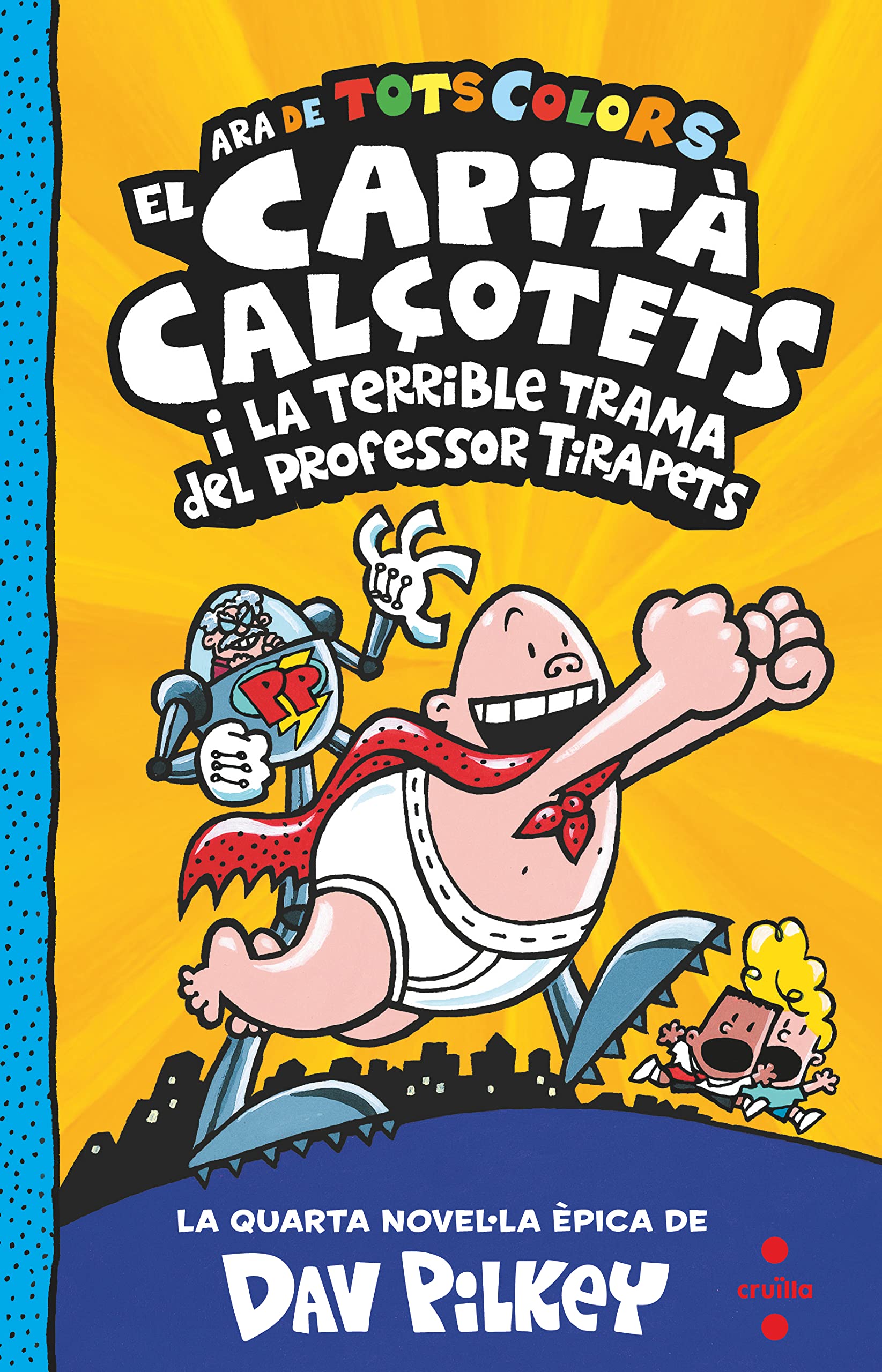 4. El Capità Calçotets i la terrible trama del professor Tirapets book