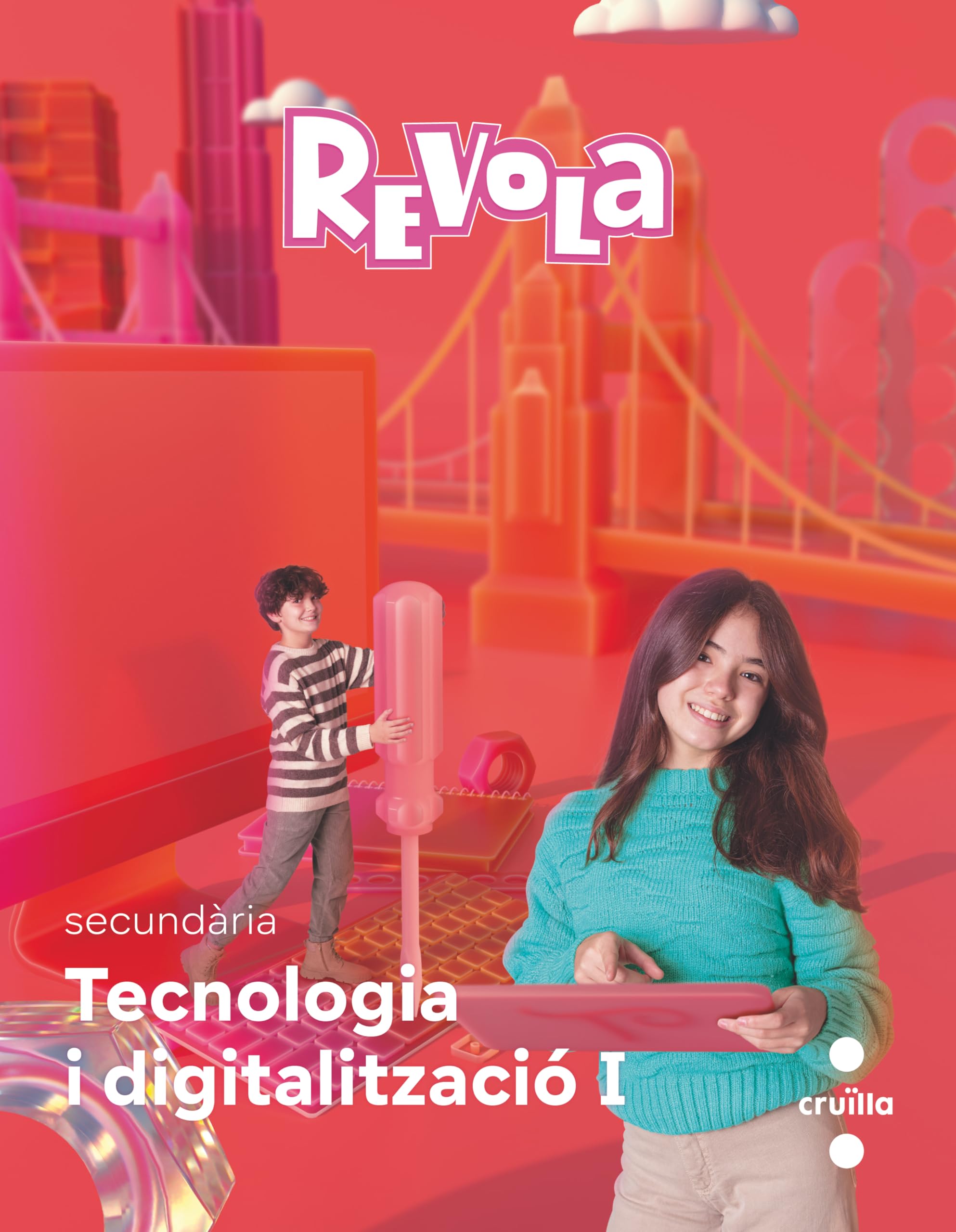 Tecnologia i Digitalització. 1 Secundaria. Revola. Cruilla Non-fiction