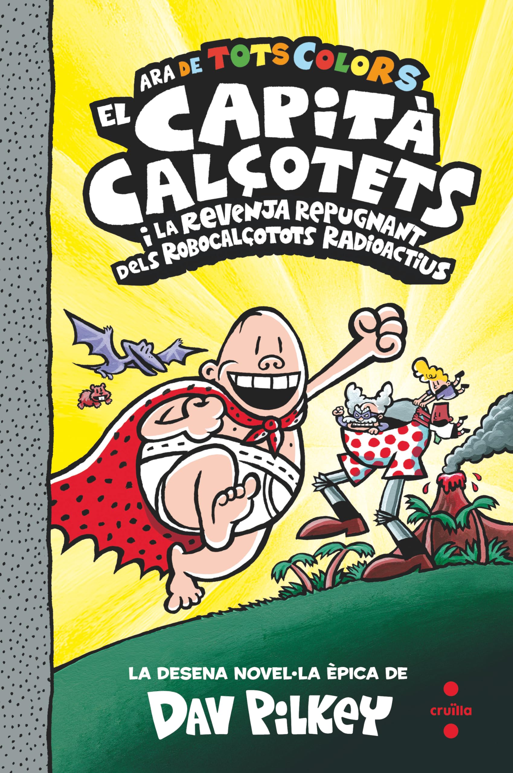 10. El Capità Calçotets i la revenja repugnant dels robocalçotots radioactius (El Capità Calçotets de tots colors, Band 10) Manga