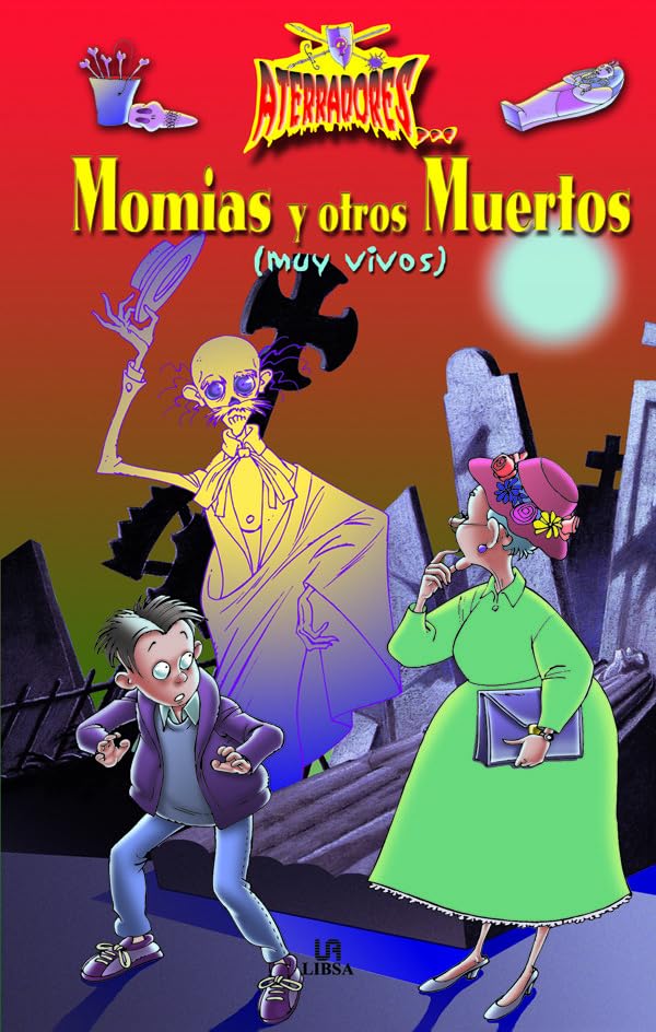 Momias y otros Muertos: Muy Vivos (Aterradores, Band 1) Novels & Short Stories