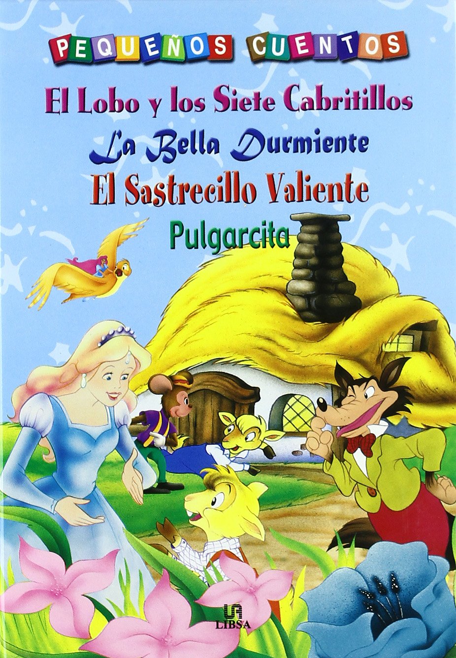 El Lobo y los Siete Cabritillos, La Bella Durmiente, El Sastrecillo Valiente y Pulgarcita book