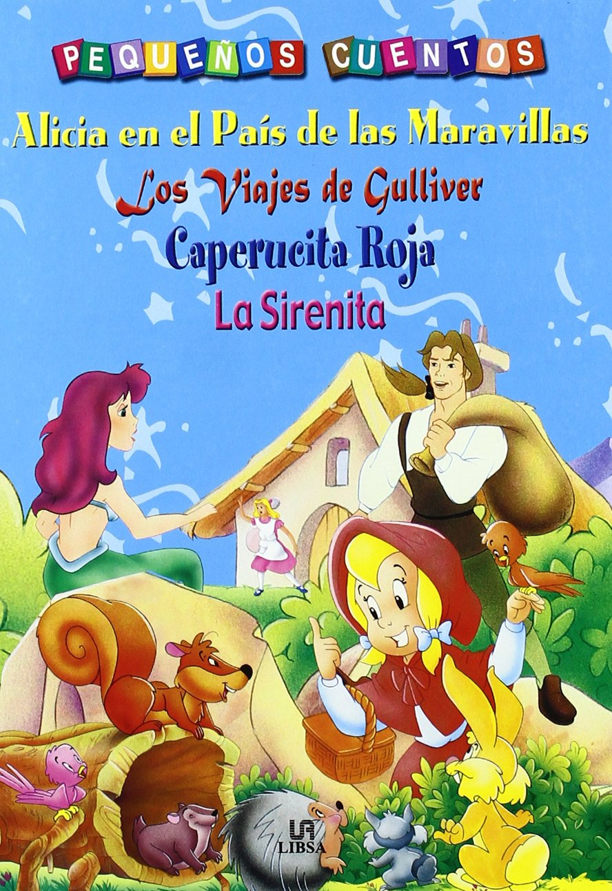Alicia en el País de las Maravillas, Los Viajes de Gulliver, Caperucita Roja y La Sirenita book