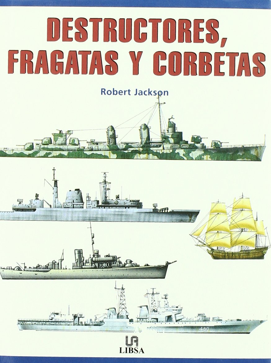 Destructores Y Fragatas/ Destroyers and Frigates book