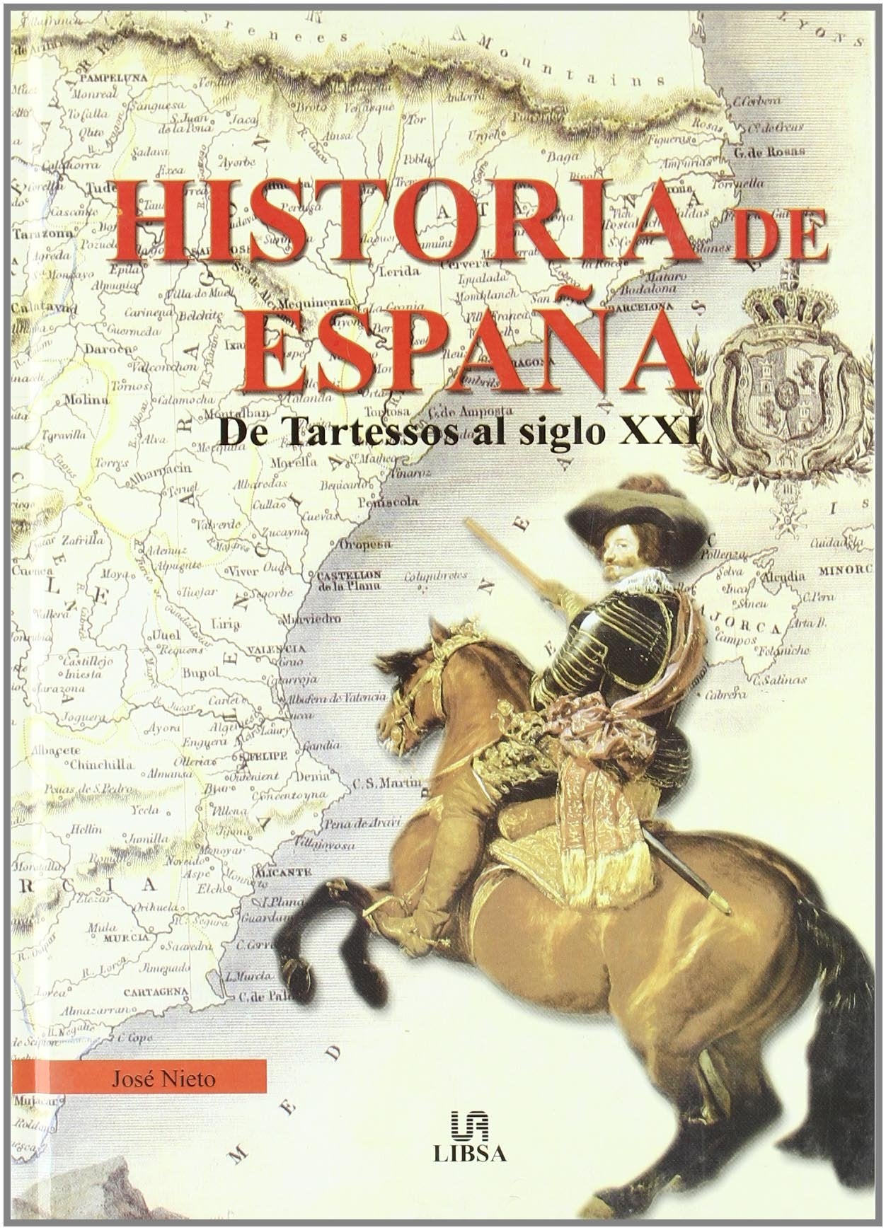Historia de Espana/ History of Spain: De Tartessos Al Siglo Xxi/ from Tartessos to Xxi Century book