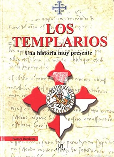 TEMPLARIOS, LOS. UNA HISTORIA MUY PRESENTE book