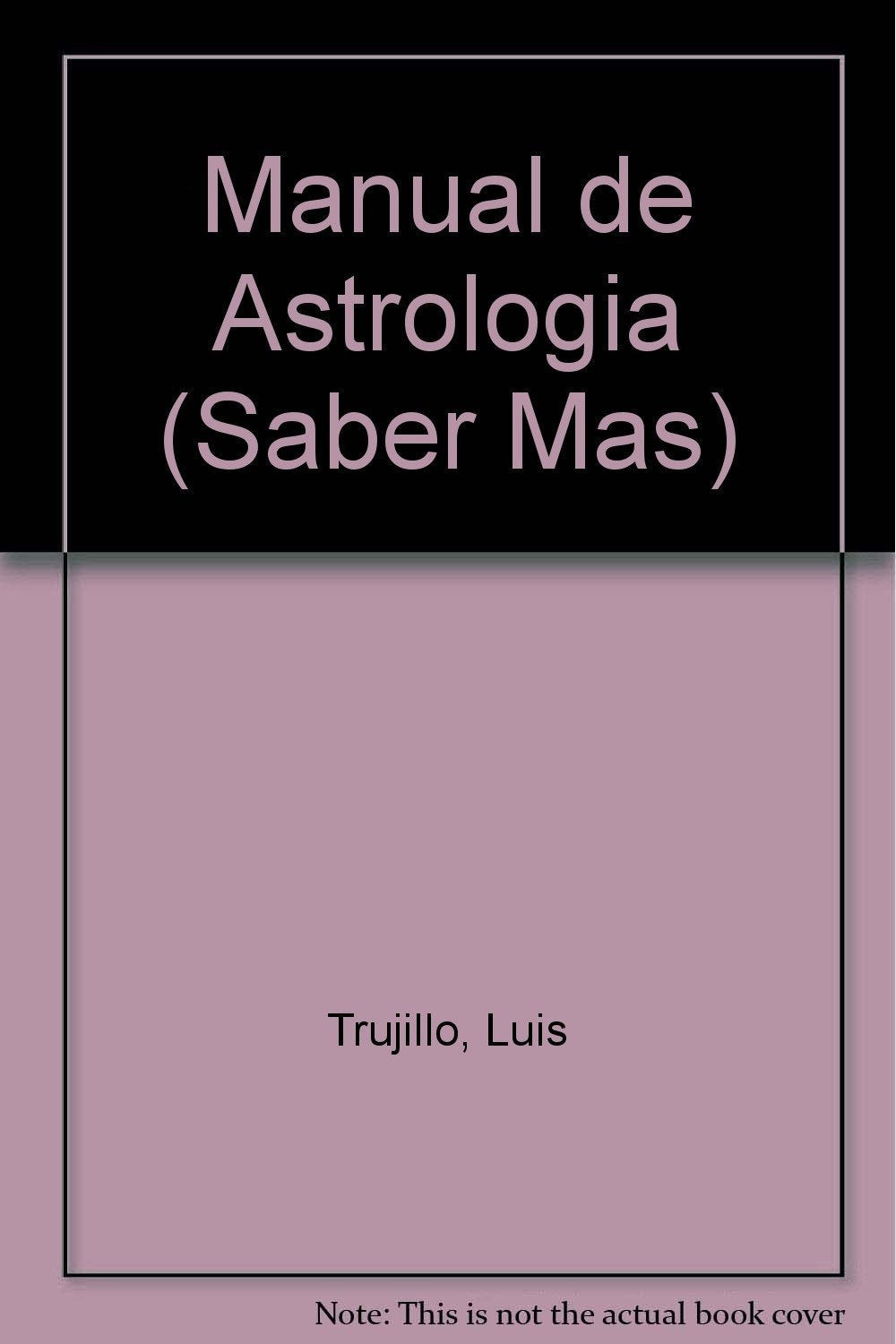 Manual de astrologia / Astrology Guide (Saber mas) Religion & Esotericism