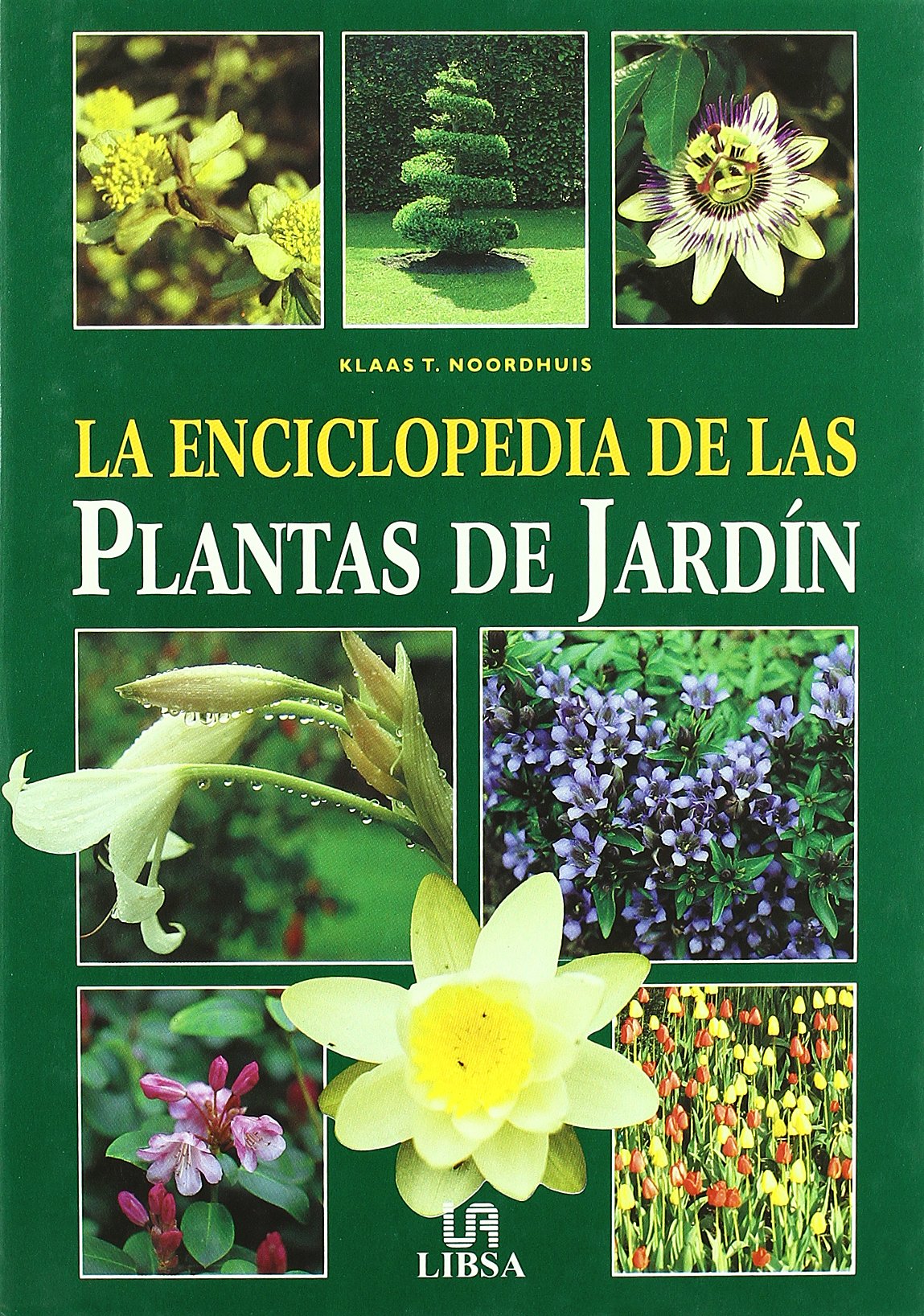 La Enciclopedia De Las Plantas De Jardin book