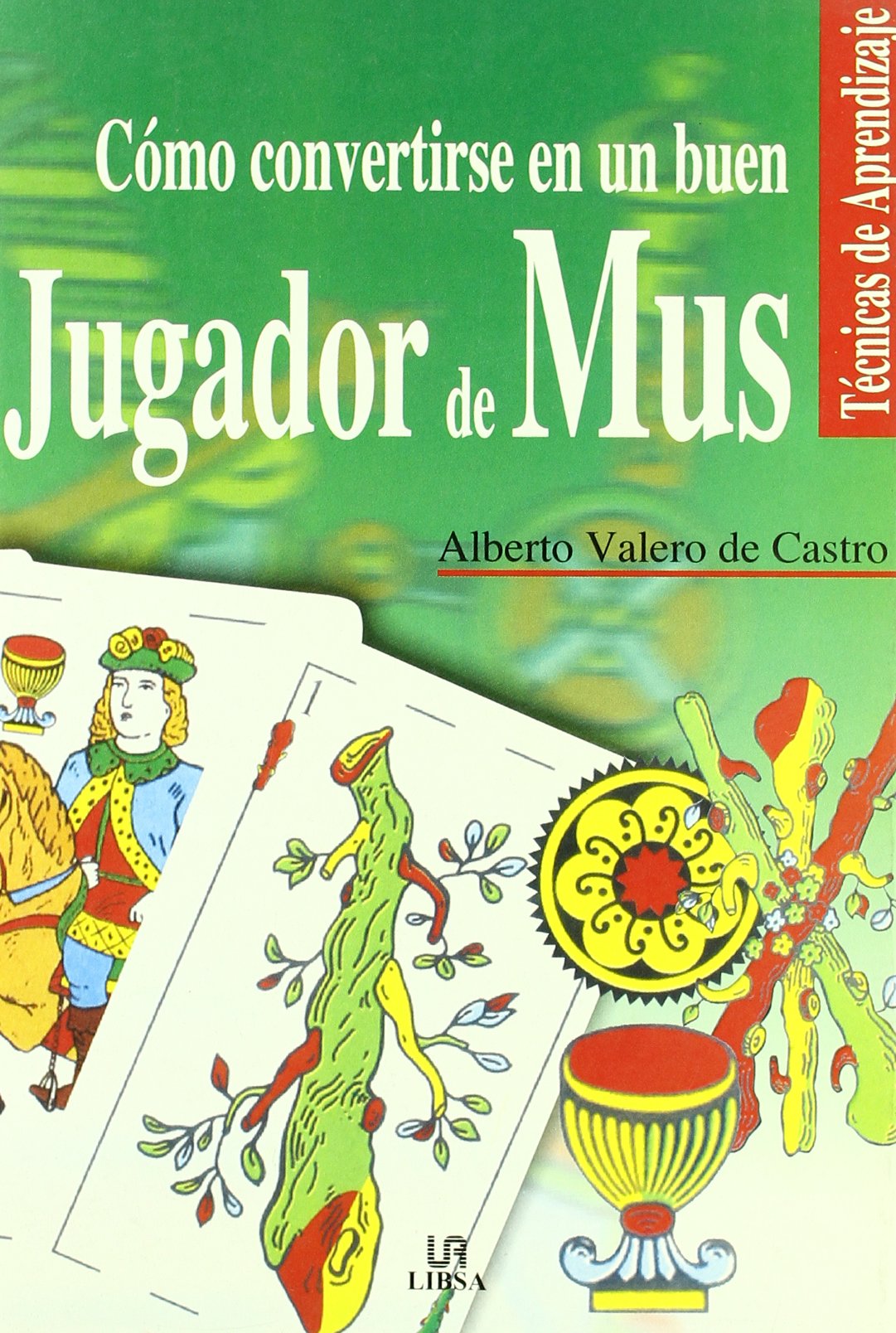 Cómo Convertirse en un Buen Jugador de Mus book