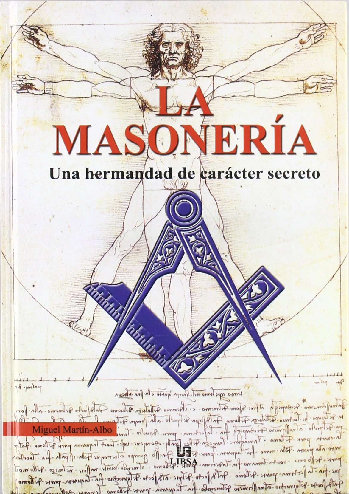La masoneria/ Freemasonry: Una Hermandad De Caracter Secreto/ A Fraternal Secret Organization Reference Books