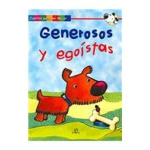 Generosos Y Egoistas/ Generous and Selfish book
