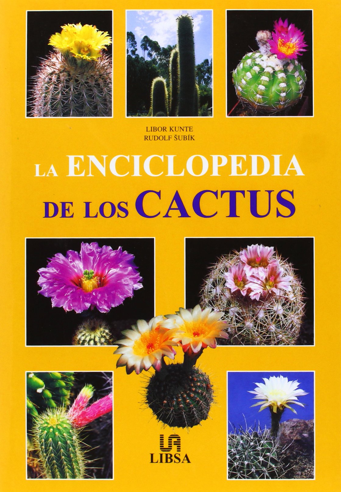 La Enciclopedia De Los Cactus/ Encyclopedia of Cacti book