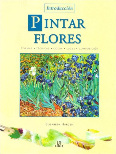 Pintar flores / Flower Painting: Introduccion / Introduction Film, Art & Culture