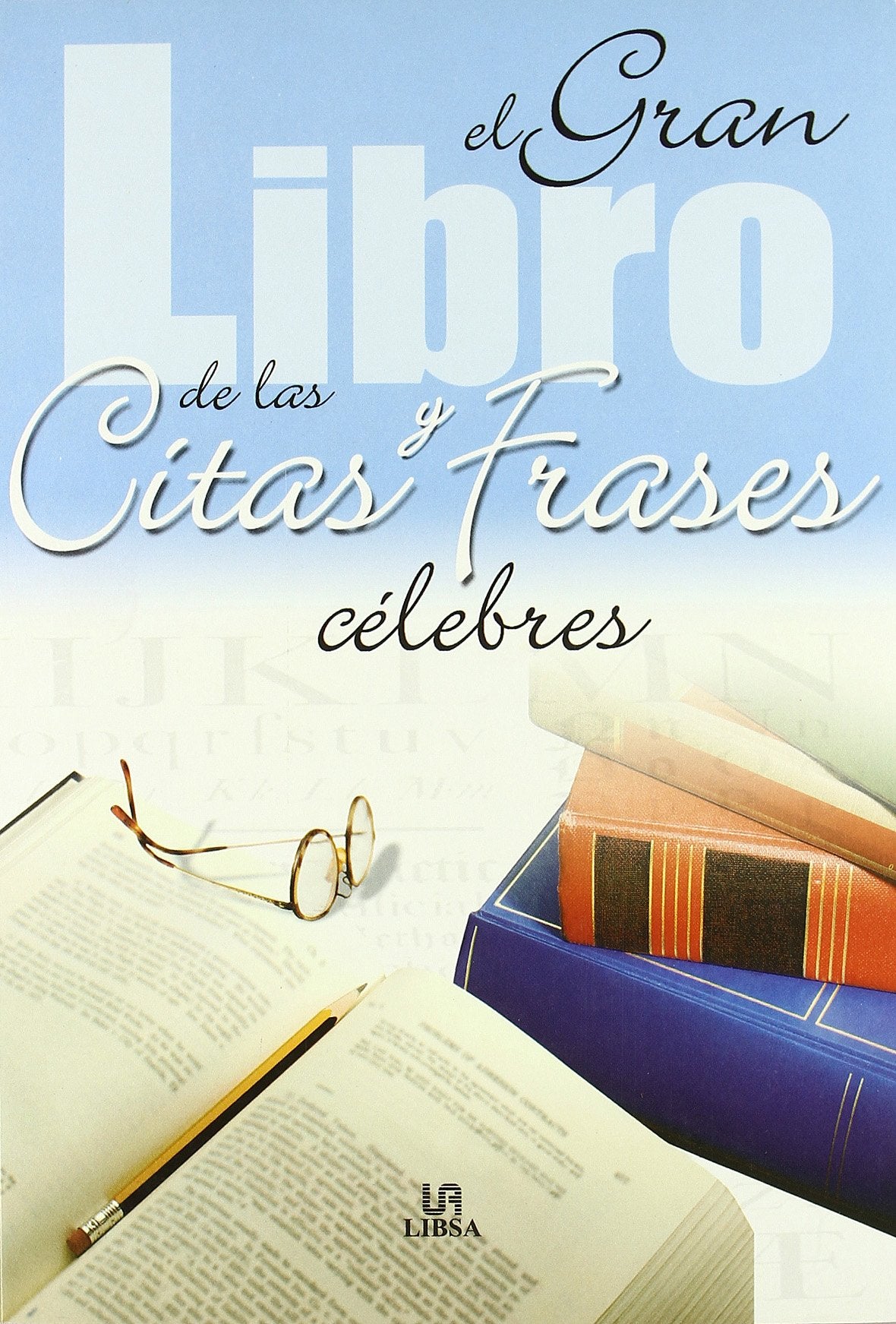El Gran Libro de las Citas y Frases Célebres book