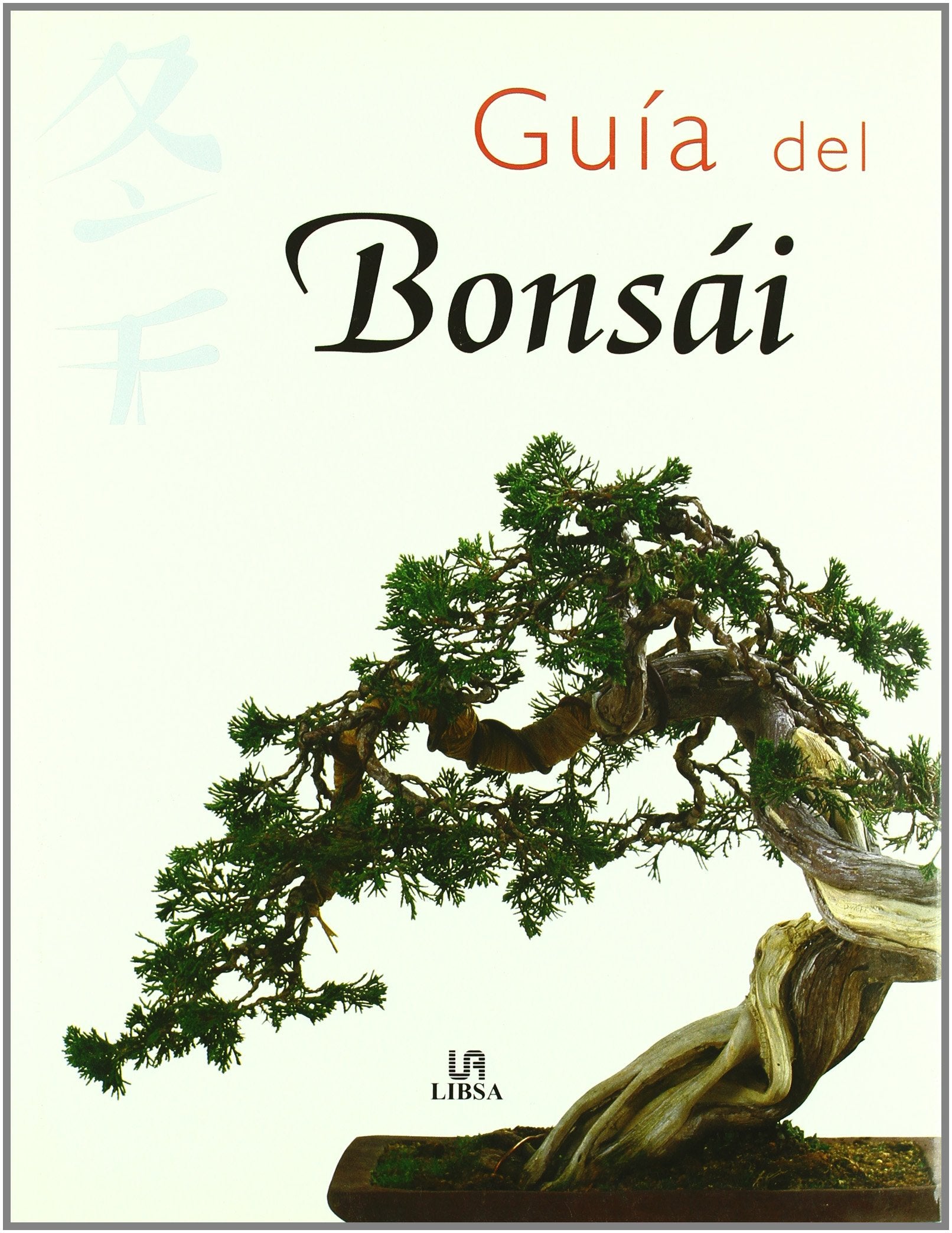 Guia Del Bonsai / The Bonsai Guide book
