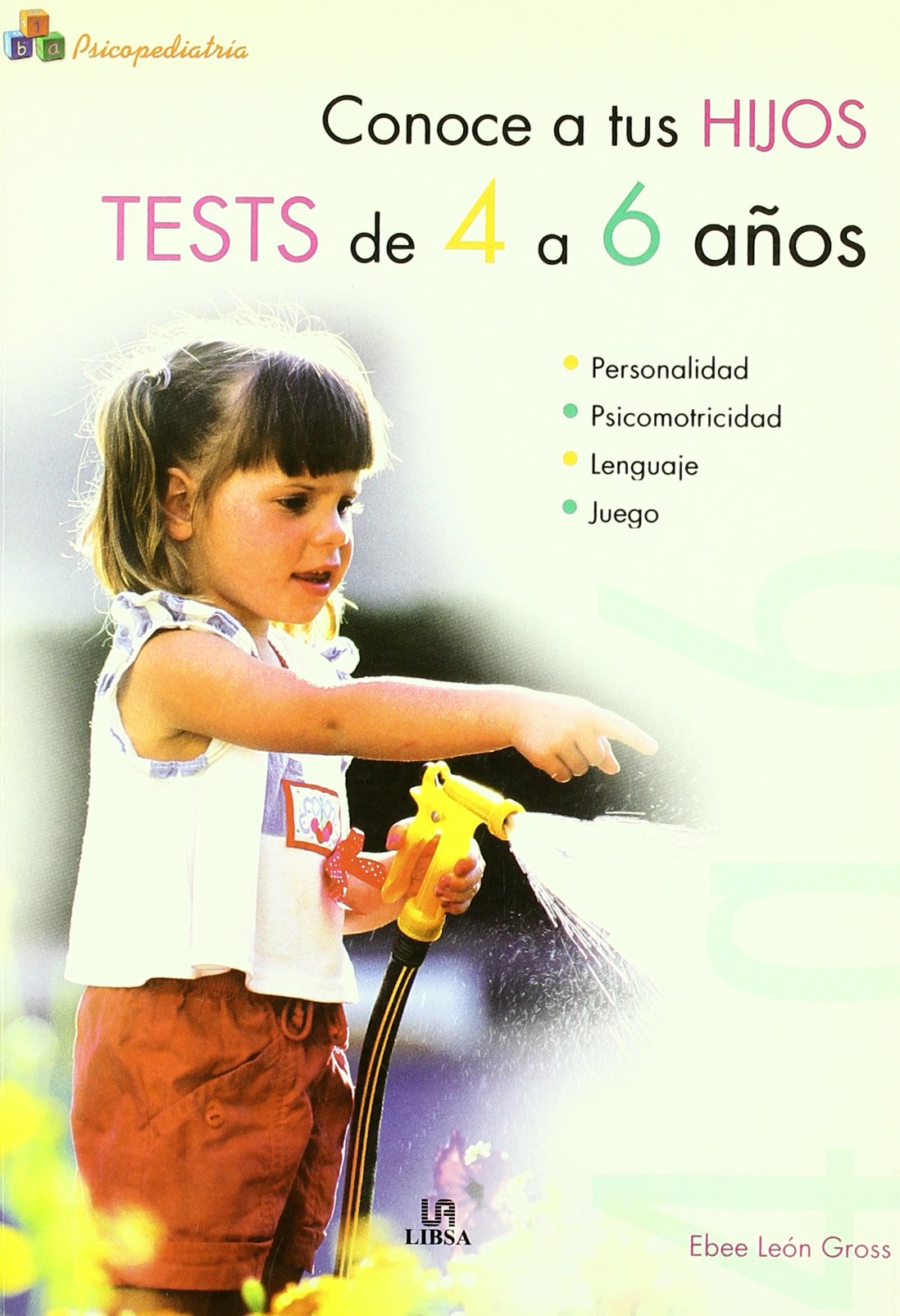Conoce a tus hijos / Meet your Children: Tests de 4 a 6 anos book
