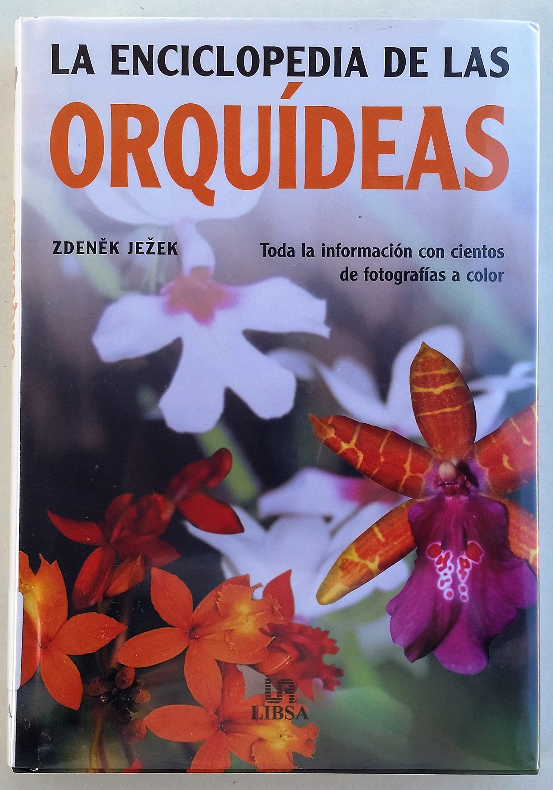 La enciclopedia de las orquideas/The Complete Encyclopedia of Orchids book