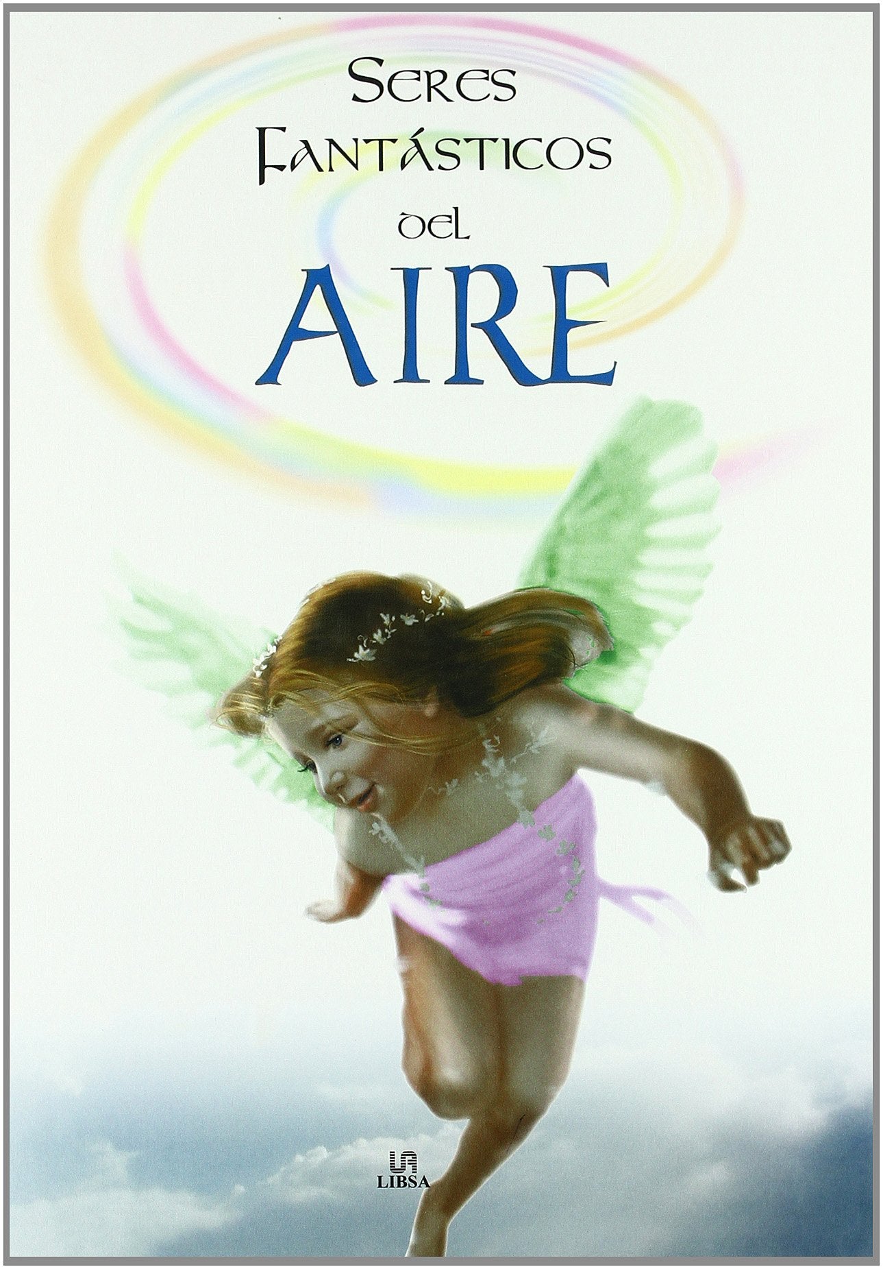 Seres fantasticos del aire / Fantastic Beings of the air (Seres Fantasticos / Fantastic Beings) Books