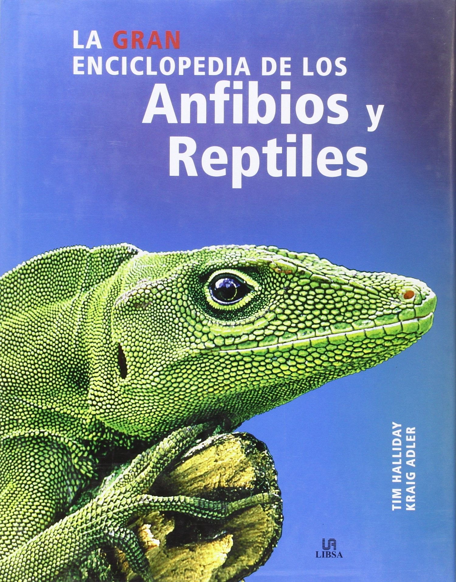 La gran enciclopedia de los anfibios y reptiles / The New Encyclopedia of Reptiles and Amphibians book