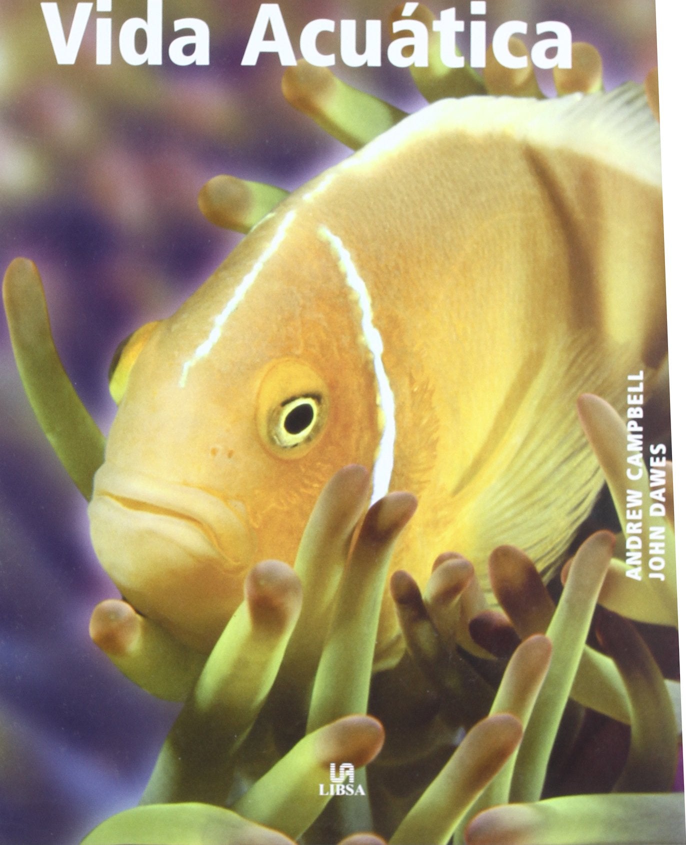 La gran enciclopedia de la vida acuatica/ The New Encyclopedia of Aquatic Life book