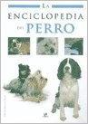 La enciclopedia del perro / The Dog Encyclopedia book
