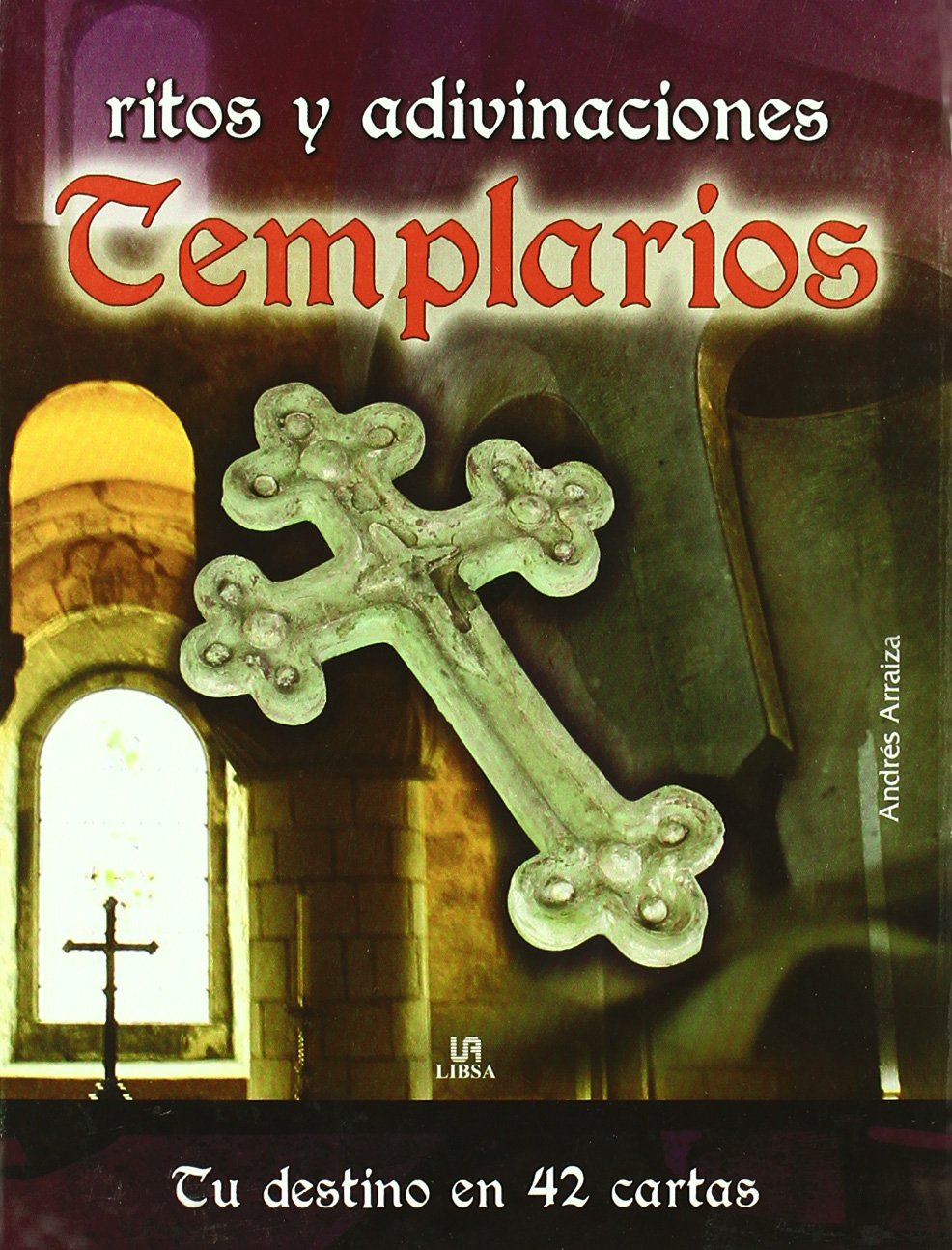 Ritos y adivinaciones templarios/ Rituals and Templar Riddles book