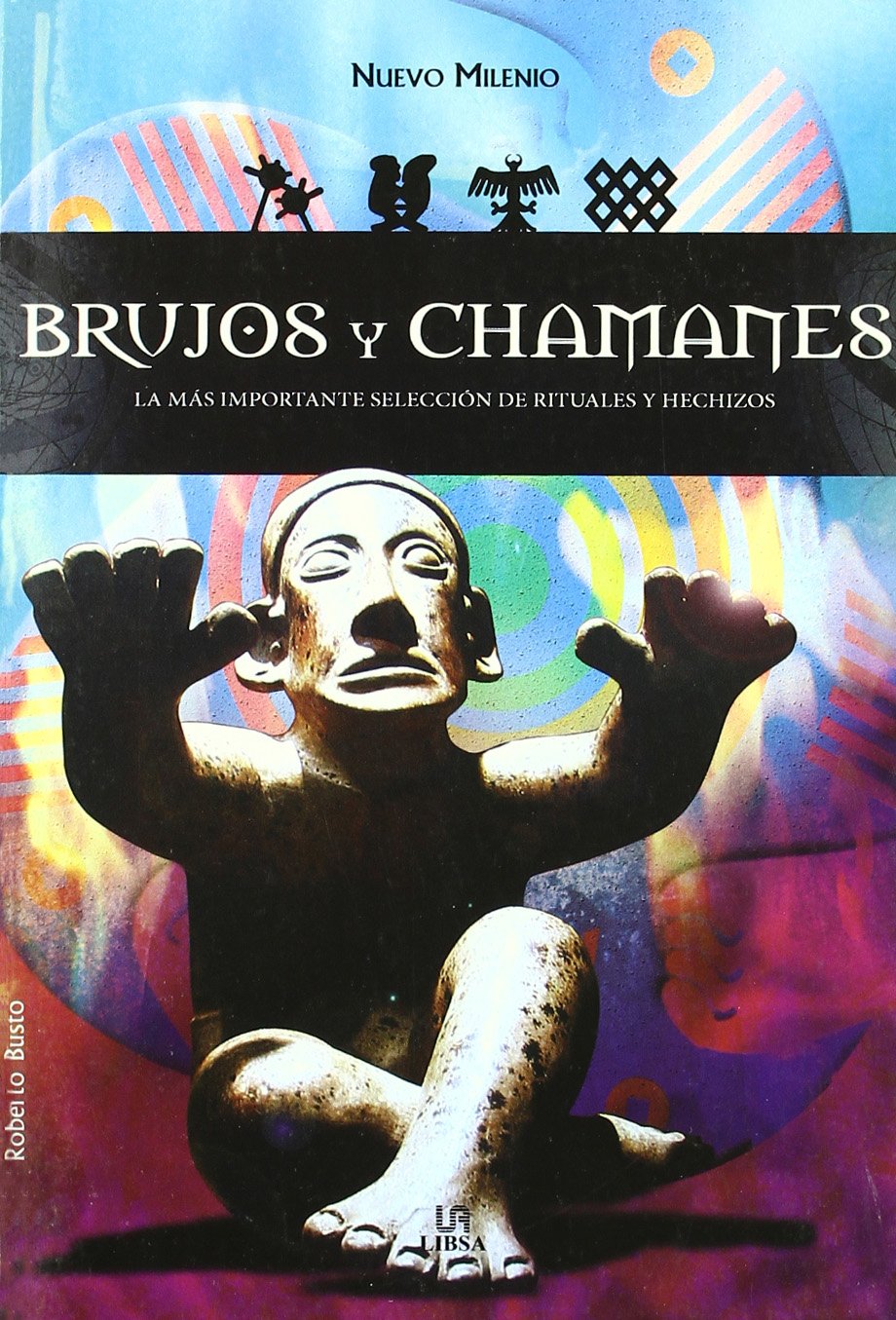 Brujos y chamanes/ Sorcerers and Shamans book