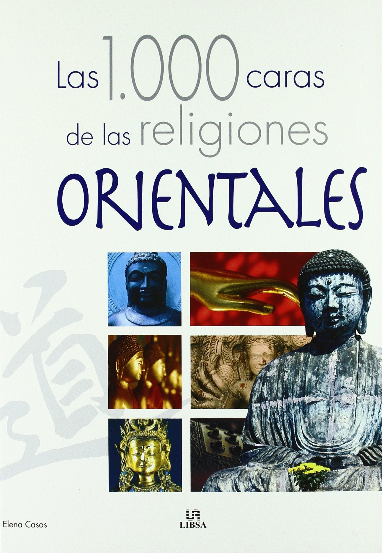 Las 1,000 caras de la religion oriental/ The 1,000 Faces of Oriental Religion book