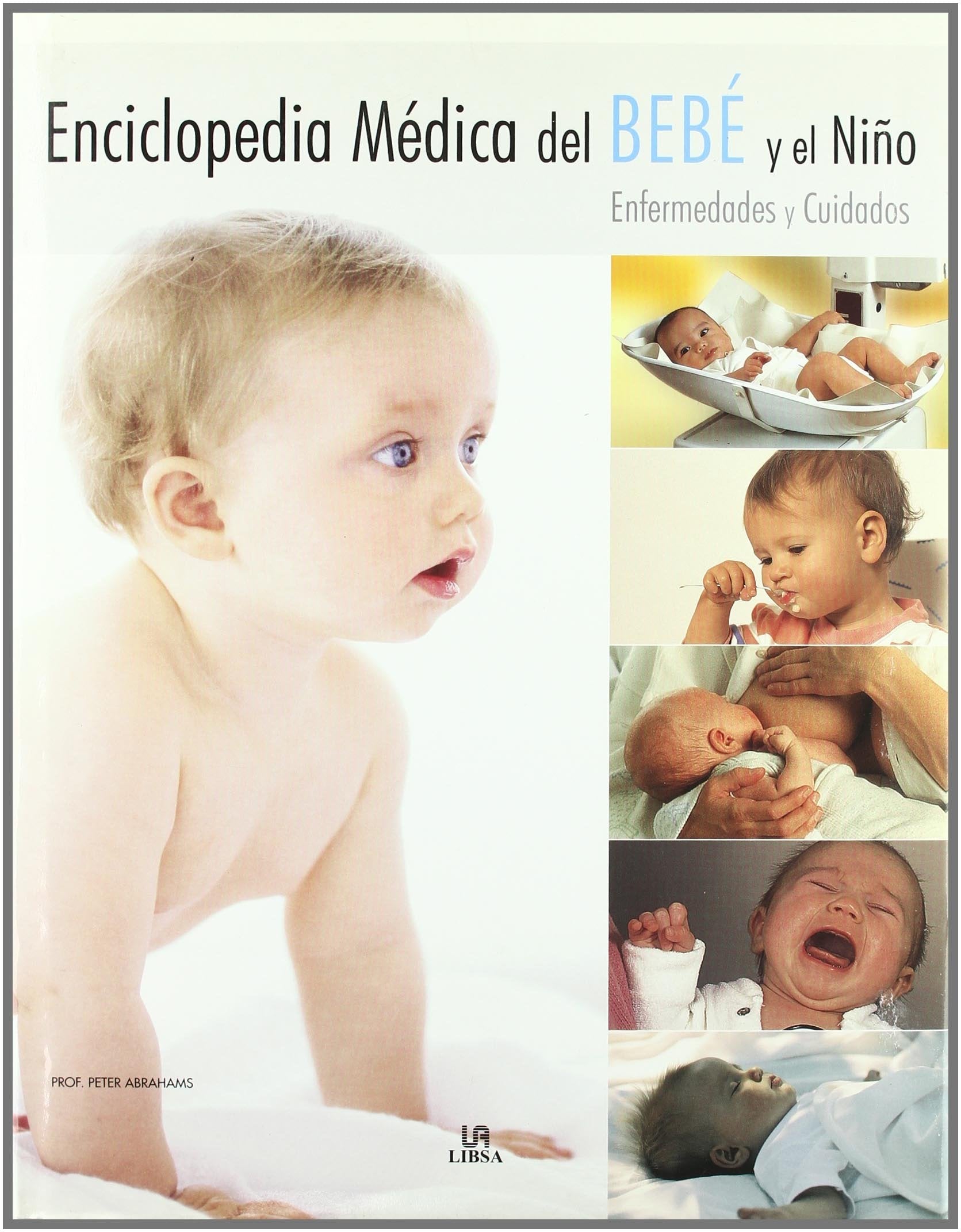 Enciclopedia medica del bebe y el nino / The Baby and Toddler Health Guide book