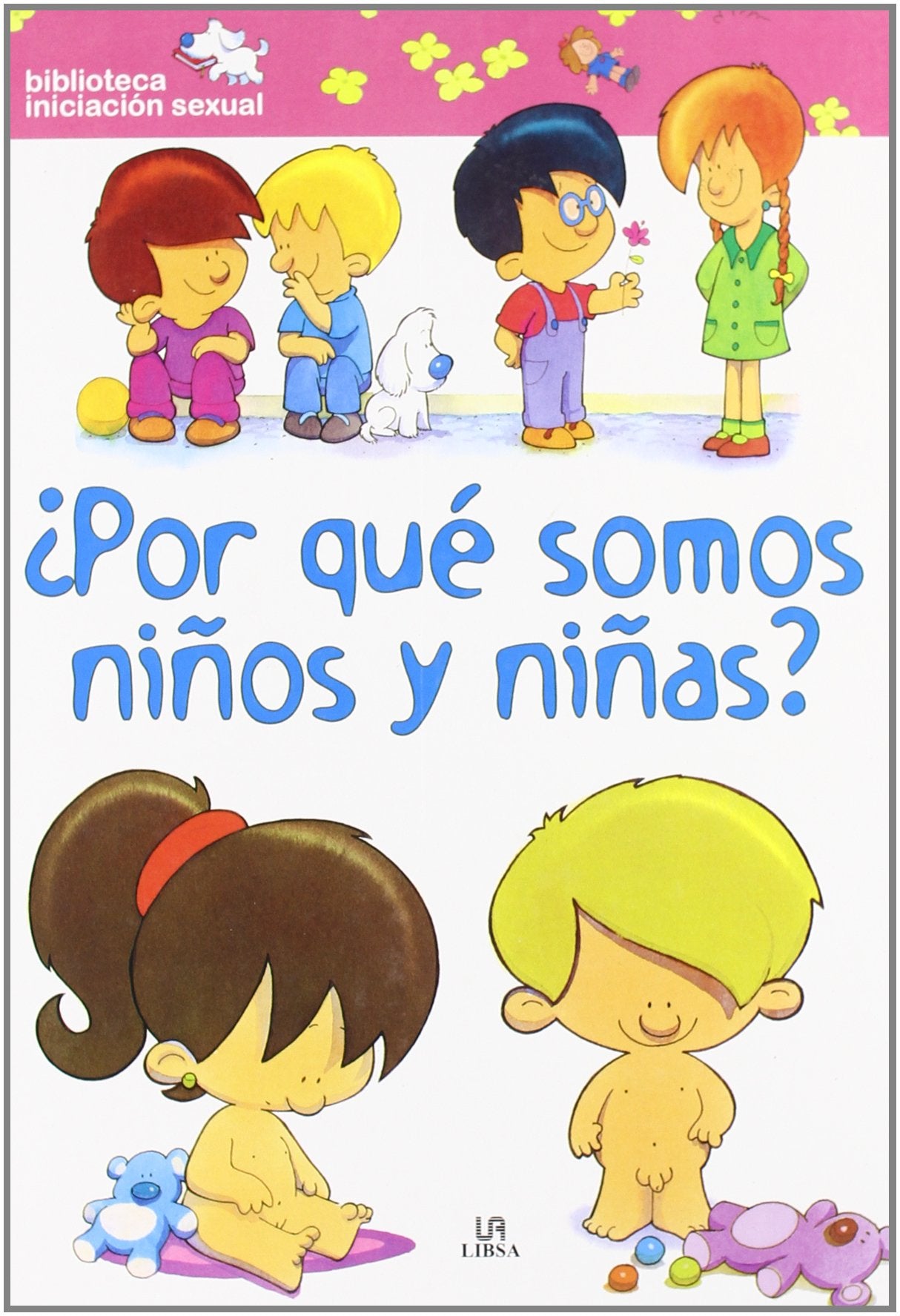 Por qué somos niños y niñas ? 4-6 years