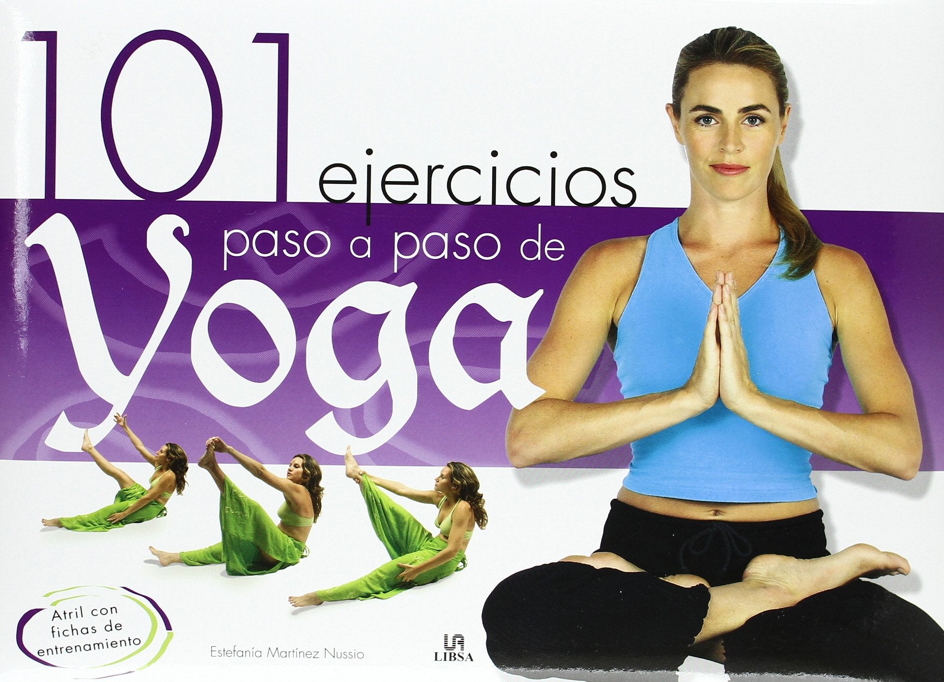 101 ejercicios paso a paso de yoga/ 101 Step by Step Yoga Exercises book