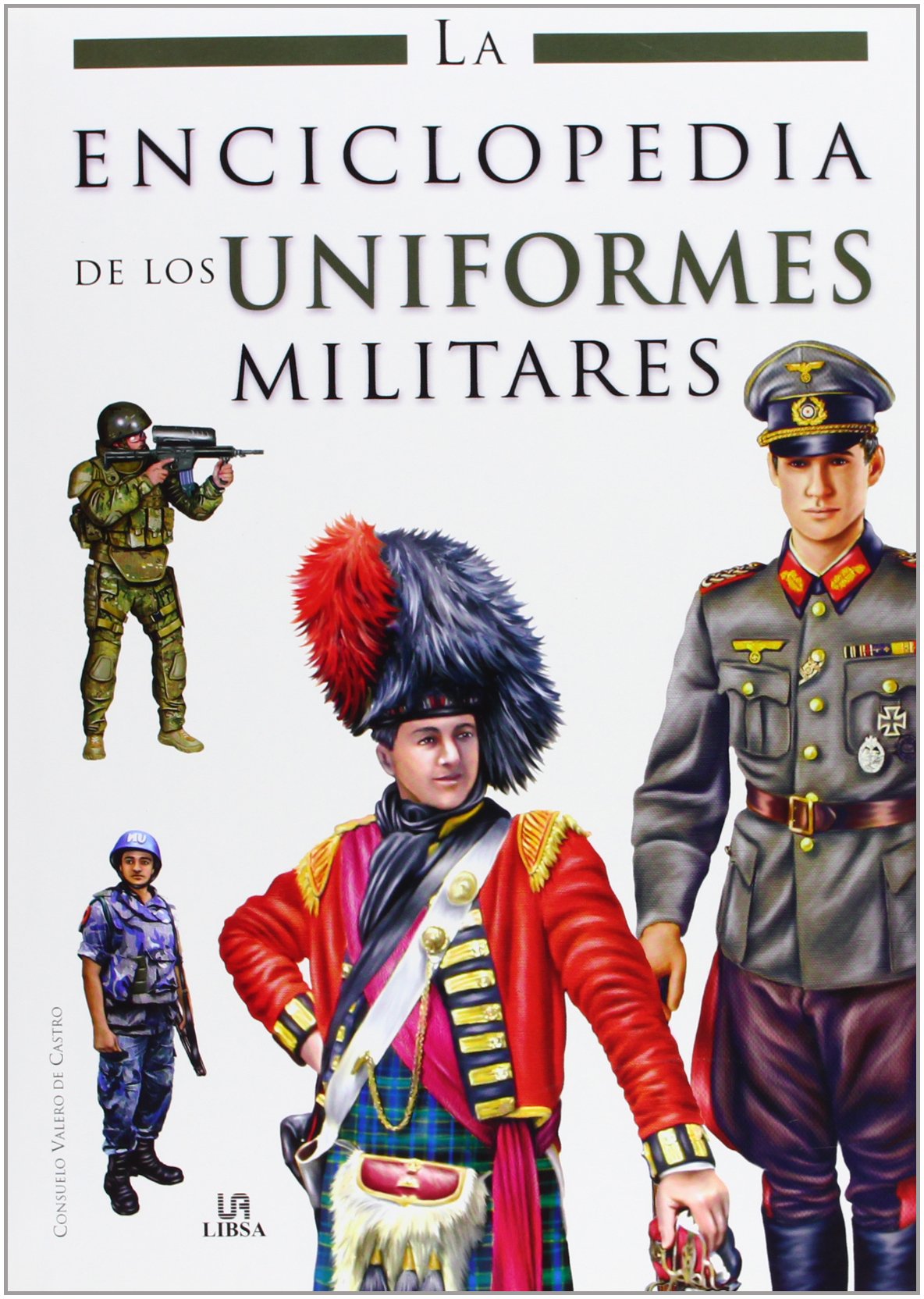 Enciclopedia de los uniformes militares (Enciclopedias Libsa, Band 6) Hobbies & Crafts