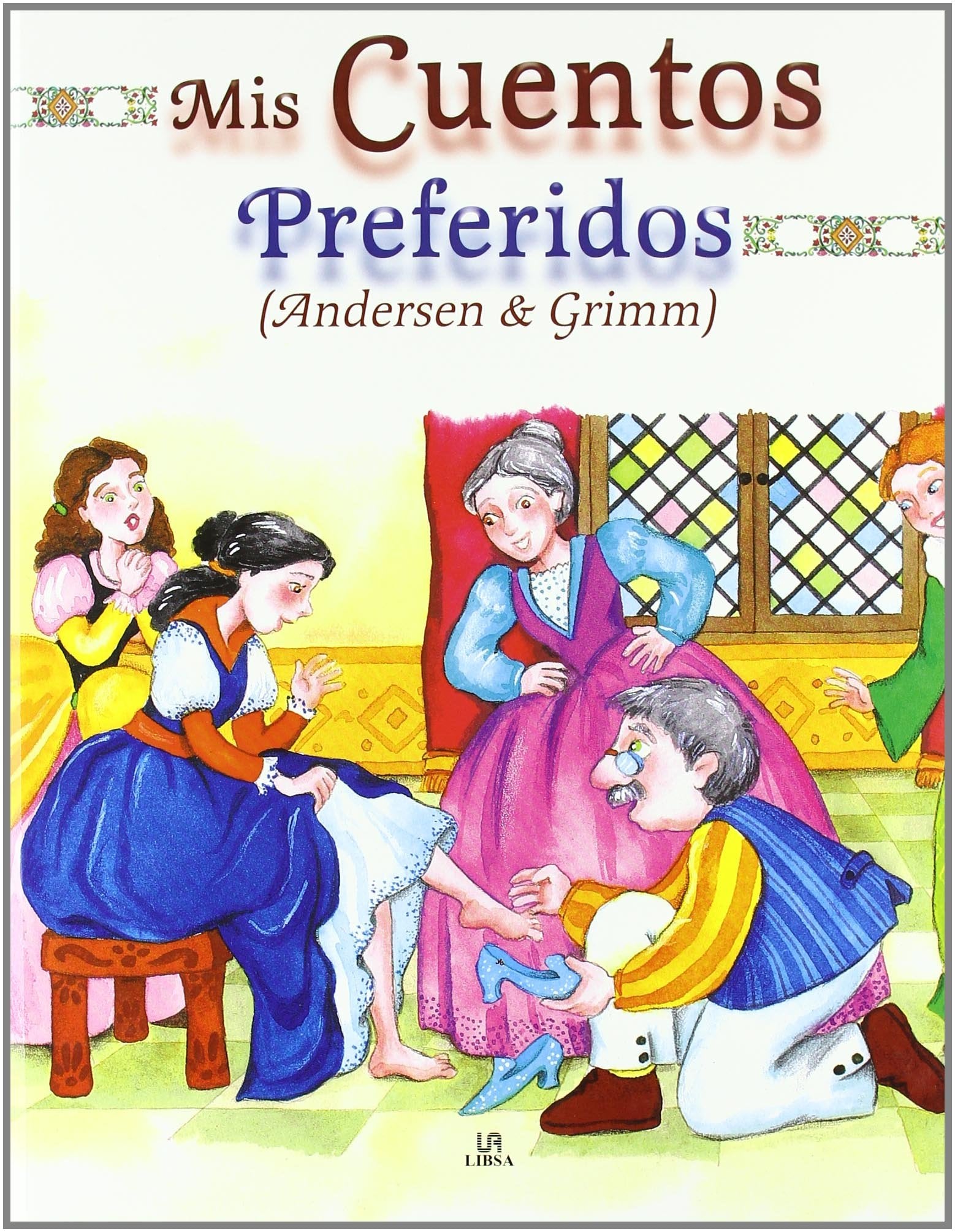 Mis cuentos preferidos/ My Preferred Stories: Andersen & Grimm book