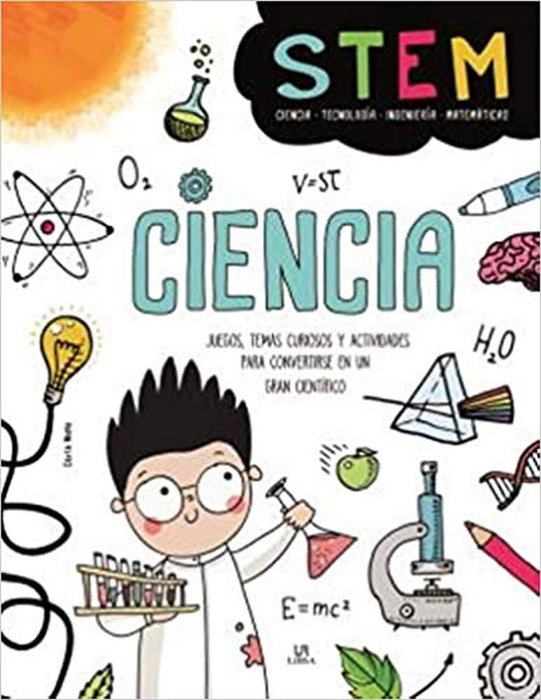 Ciencia: Juegos, Temas Curiosos y Actividades para Convertirse en un gran Científico book