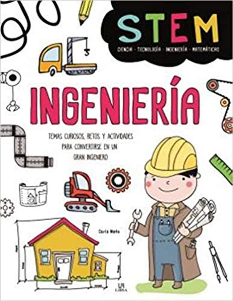 Ingeniería: Temas Curiosos, Retos y Actividades para Convertirse en un gran Ingeniero book