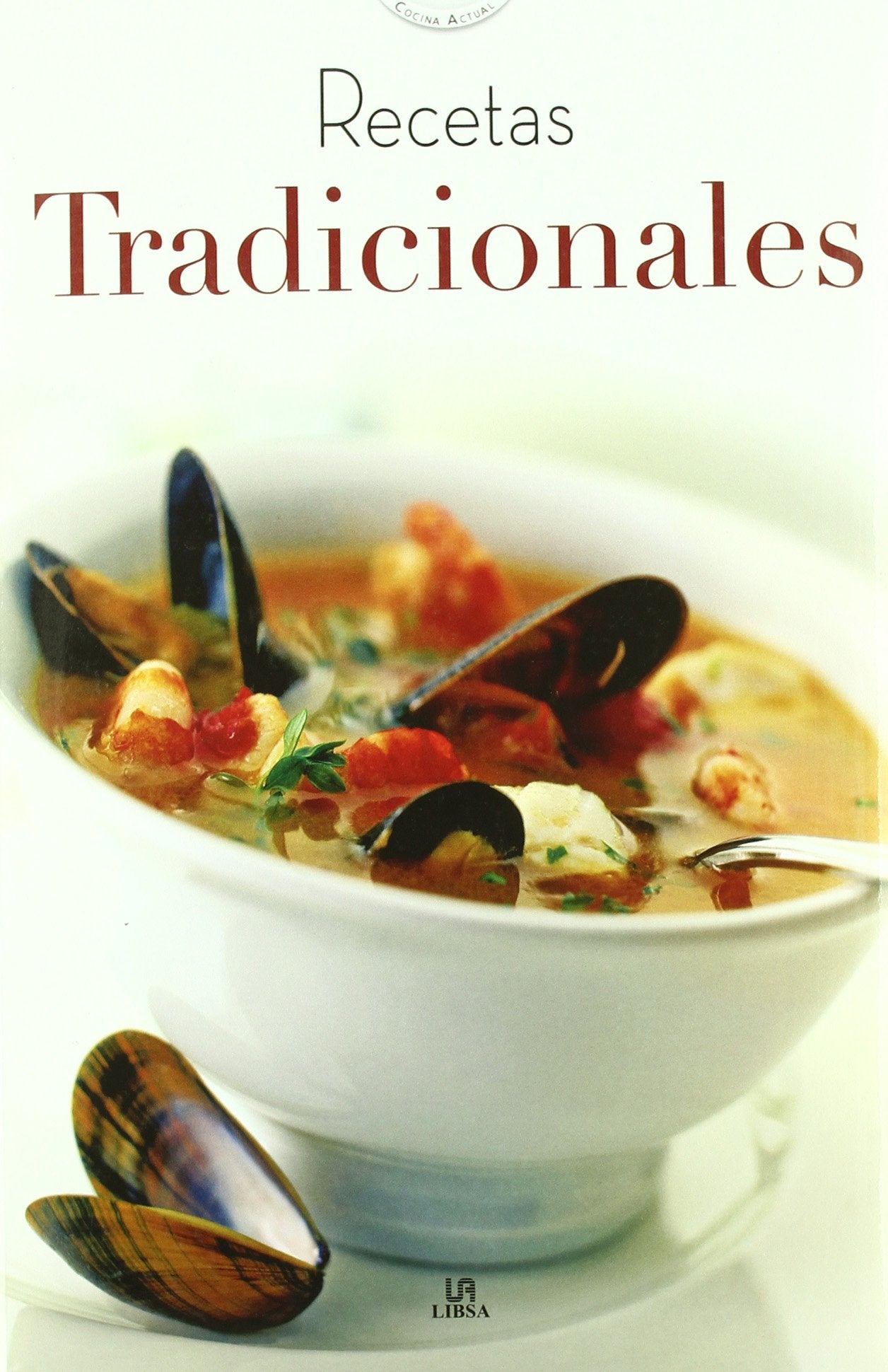 Recetas Tradicionales (Cocina Actual, Band 1) Cooking & Enjoying