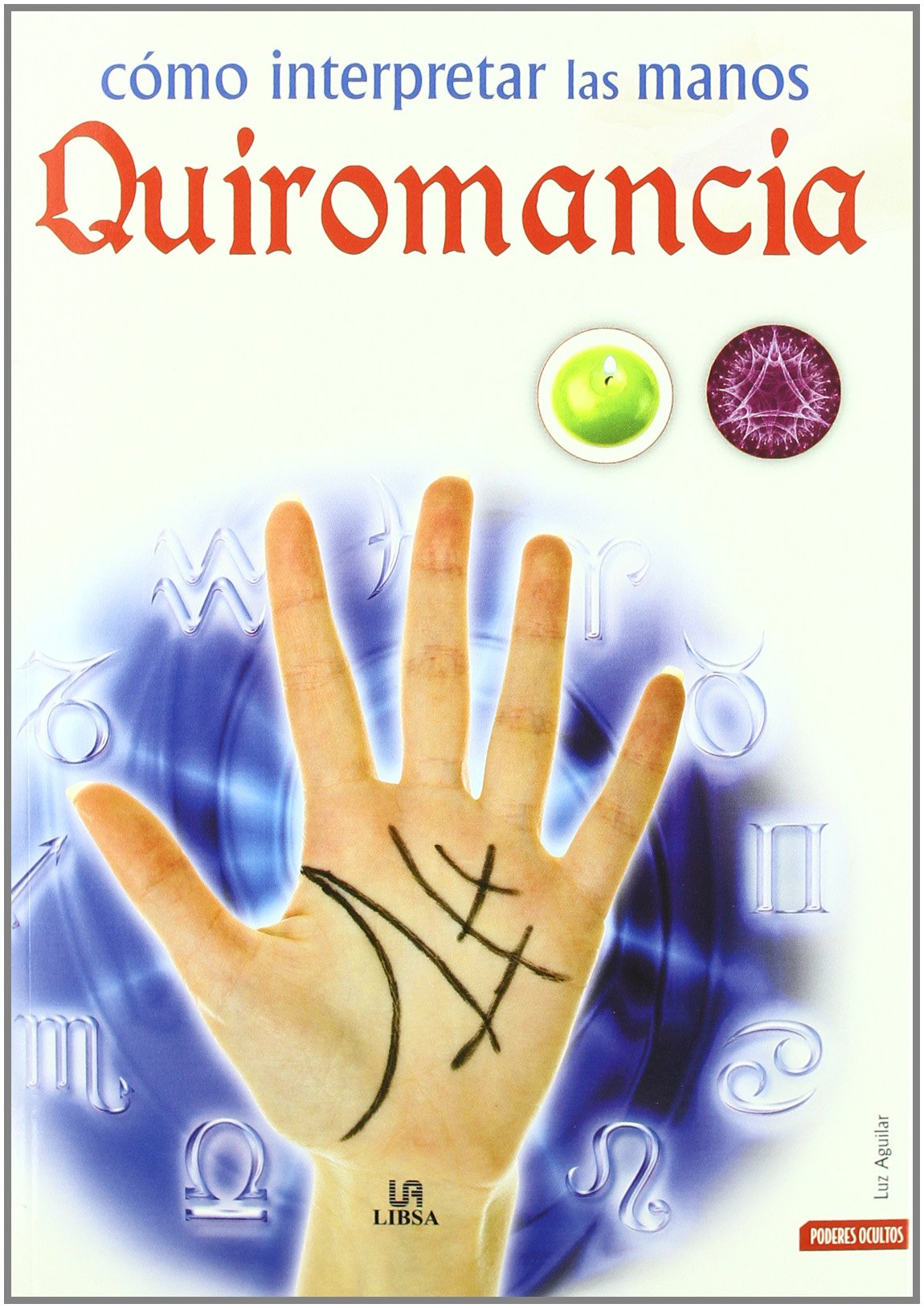 Como interpretar las manos : quiromancia (Poderes Ocultos, Band 10) Religion & Esotericism