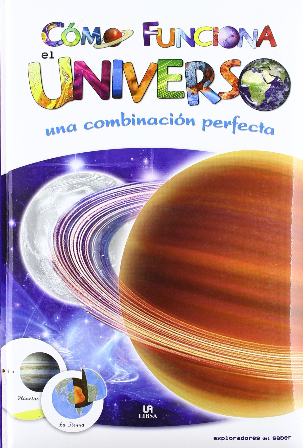 Cómo Funciona el Universo: Una Combinación Perfecta (Exploradores del Saber, Band 2) Non-fiction