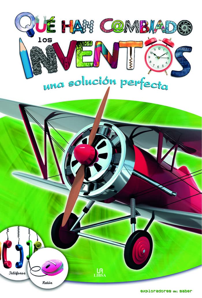 Qué Han Cambiado los Inventos: Una solución perfecta (Exploradores del Saber, Band 2) Non-fiction