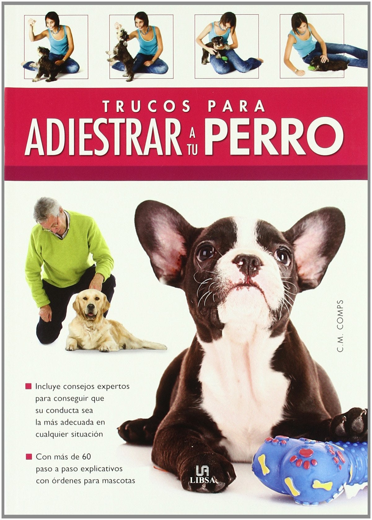 Trucos para adiestrar a tu perro / Tips for Training your Dog book