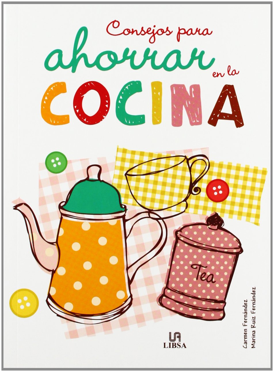 Consejos para ahorrar en la cocina / Tips For Saving In The Kitchen book