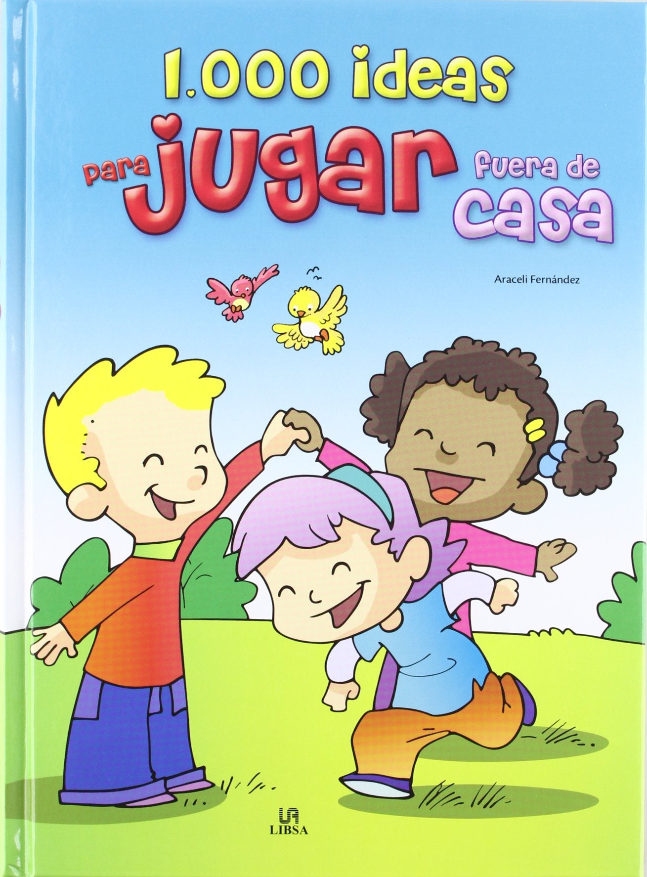 1.000 ideas para jugar fuera de casa / 1.000 ideas for outdoors games book